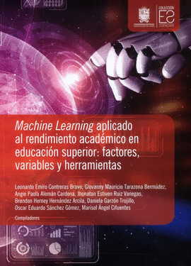 MACHINE LEARNING APLICADO AL RENDIMIENTO ACADÉMICO EN EDUCACIÓN SUPERIOR: FACTORES, VARIABLES Y HERRAMIENTAS