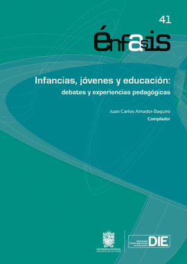 INFANCIAS, JÓVENES Y EDUCACIÓN: DEBATES Y EXPERIENCIAS PEDAGÓGICAS
