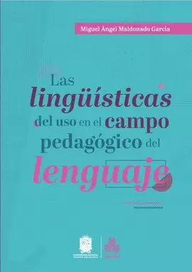 LAS LINGUÍSTICAS DEL USO EN EL CAMPO PEDAGÓGICO DEL LENGUAJE