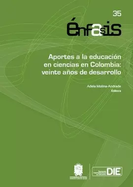 APORTES A LA EDUCACIÓN EN CIENCIAS EN COLOMBIA: VEINTE AÑOS DE DESARROLLO