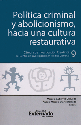 POLITICA CRIMINAL Y ABOLICIONISMO HACIA UNA CULTURA RESTAURADA