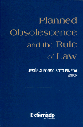 PLANNED OBSOLESCENCE AND THE RULE OF LAW