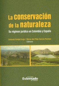 CONSERVACION DE LA NATURALEZA. SU REGIMEN JURIDICO EN COLOMBIA Y ESPAÑA, LA