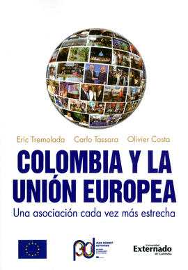 COLOMBIA Y LA UNIÓN EUROPEA. UNA ASOCIACIÓN CADA VEZ MÁS ESTRECHA