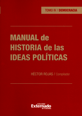MANUAL DE HISTORIA DE LAS IDEAS POLÍTICAS. TOMO IV, DEMOCRACIA