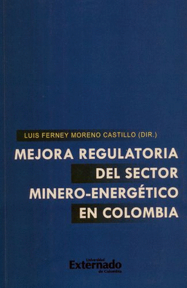 MEJORA REGULARORIA DEL SECTOR MINERO-ENERGÉTICO EN COLOMBIA