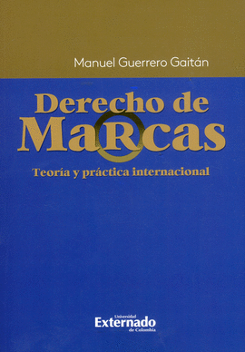 DERECHO DE MARCAS TEORIA Y PRACTICA INTERNACIONAL