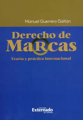 DERECHO DE MARCAS TEORIA Y PRACTICA INTERNACIONAL
