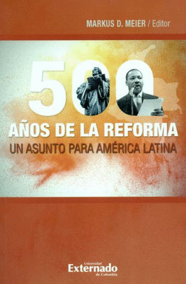 500 AÑOS DE LA REFORMA UN ASUNTO PARA AMERICA LATINA