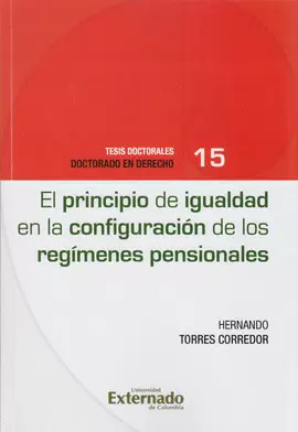PRINCIPIO DE IGUALDAD EN LA CONFIGURACIÓN DE LOS REGÍMENES PENSIONALES.