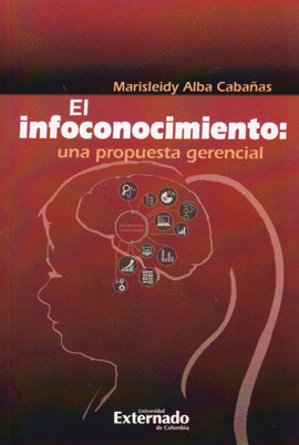 EL INFOCONOCIMIENTO: UNA PROPUESTA GERENCIAL