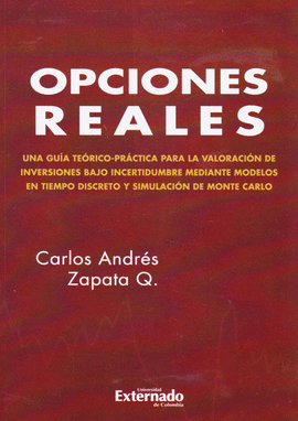 OPCIONES REALES. TEORÍA Y PRÁCTICA. VOL. 1