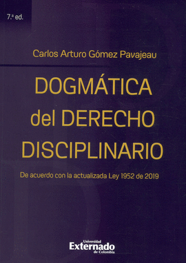 DOGMÁTICA DEL DERECHO DISCIPLINARIO. DE ACUERDO CON LA ACTUALIZADA LEY 1952 DE 2019