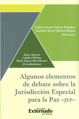 ALGUNOS ELEMENTOS DE DEBATE SOBRE LA JURISDICCIÓN ESPECIAL PARA LA PAZ -JEP-