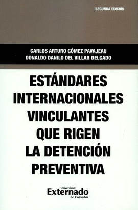 ESTÁNDARES INTERNACIONALES VINCULANTES QUE RIGEN LA DETENCIÓN PREVENTIVA