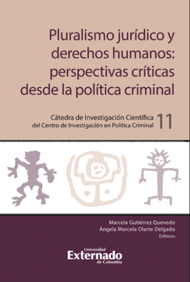 PLURALISMO JURÍDICO Y DERECHOS HUMANOS: PERSPECTIVAS CRÍTICAS DESDE LA POLÍTICA CRIMINAL