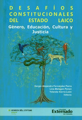 DESAFÍOS CONSTITUCIONALES DEL ESTADO LAICO. GÉNERO, EDUCACIÓN, CULTURA Y JUSTICIA