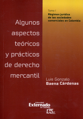 ALGUNOS ASPECTOS TEÓRICOS Y PRÁCTICOS DE DERECHO MERCANTIL