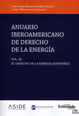 ANUARIO IBEROMERICANO DE DERECHO DE LA ENERGÍA. VOL.III. EL DERECHO DE LA ENERGÍA SOSTENIBLE