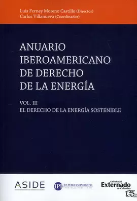 ANUARIO IBEROMERICANO DE DERECHO DE LA ENERGÍA. VOL.III. EL DERECHO DE LA ENERGÍA SOSTENIBLE