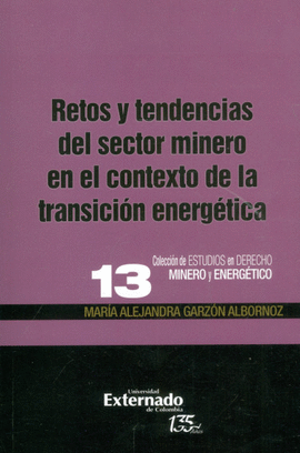 RETOS Y TENDENCIAS DEL SECTOR MINERO EN EL CONTEXTO DE LA TRANSICIÓN ENERGÉTICA