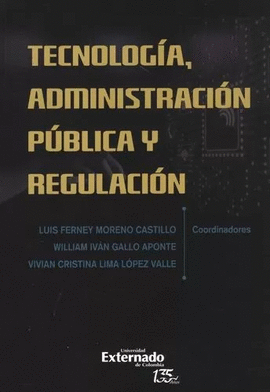 TECNOLOGÍA, ADMINISTRACIÓN PÚBLICA Y REGULACIÓN