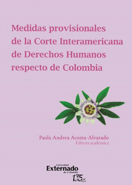 MEDIDAS PROVISIONALES DE LA CORTE INTERAMERICANA DE DERECHOS HUMANOS RESPECTO DE COLOMBIA