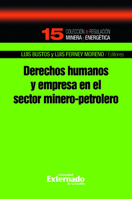 DERECHOS HUMANOS Y EMPRESA EN EL SECTOR MINERO-PETROLERO