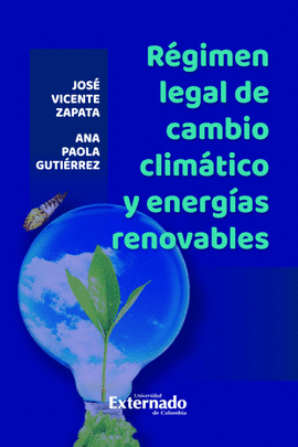 RÉGIMEN LEGAL DE CAMBIO CLIMÁTICO Y ENERGÍAS RENOVABLES