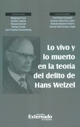 LO VIVO Y LO MUERTO EN LA TEORÍA DEL DELITO DE HANS WELZEL