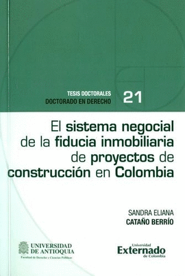 SISTEMA NEGOCIAL DE LA FIDUCIA INMOBILIARIA DE PROYECTOS DE CONSTRUCCIÓN EN COLOMBIA, EL