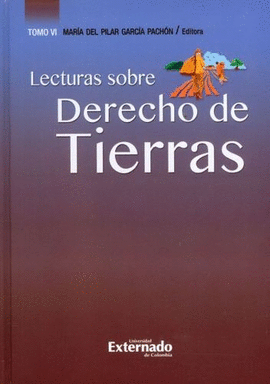 LECTURAS SOBRE DERECHO DE TIERRAS. TOMO VI