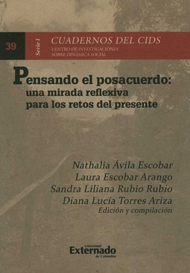 PENSANDO EL POSACUERDO: UNA MIRADA REFLEXIVA PARA LOS RETOS DEL PRESENTE