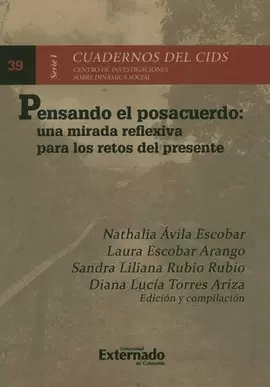 PENSANDO EL POSACUERDO: UNA MIRADA REFLEXIVA PARA LOS RETOS DEL PRESENTE