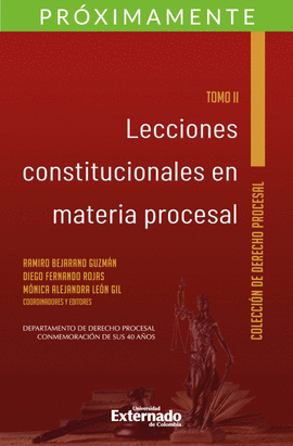 LECCIONES CONSTITUCIONALES EN MATERIA PROCESAL. TOMO II.