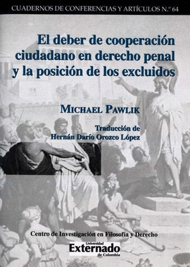 DEBER DE COOPERACIÓN CIUDADANO EN DERECHO PENAL Y LA POSICIÓN DE LOS EXCLUIDOS, EL