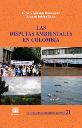 DISPUTAS AMBIENTALES EN COLOMBIA, LAS