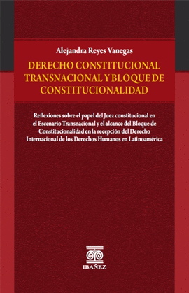 DERECHO CONSTITUCIONAL TRANSNACIONAL Y BLOQUE DE CONSTITUCIONALIDAD