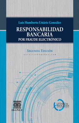 RESPONSABILIDAD BANCARIA POR FRAUDE ELECTRÓNICO 2ED