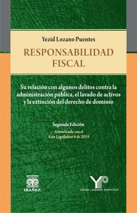 RESPONSABILIDAD FISCAL SU RELACION CON ALGUNOS DELITOS CONTRA LA ADMINIISTRACION PUBLICA