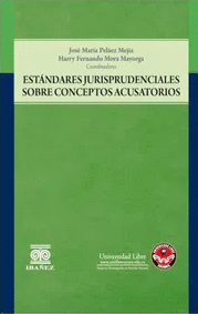 ESTANDARES JURISPRUDENCIALES SOBRE CONCEPTOS ACUSATORIOS