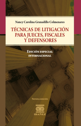 TÉCNICAS DE LITIGACIÓN PARA JUECES, FISCALES Y DEFENSORES