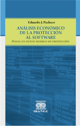 ANÁLISIS ECONÓMICO DE LA PROTECCIÓN AL SOFTWARE