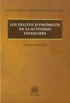 LOS DELITOS ECONÓMICOS EN LA ACTIVIDAD FINANCIERA 9ED