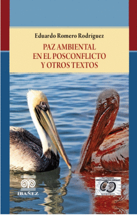 PAZ AMBIENTAL EN EL POSCONFLICTO Y OTROS TEXTOS