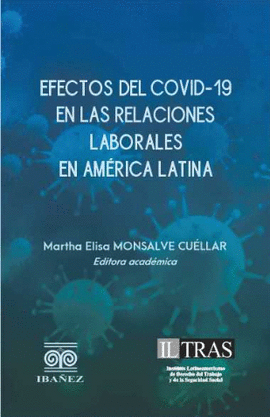 EFECTOS DEL COVID-19 EN LAS RELACIONES LABORALES EN AMÉRICA LATINA