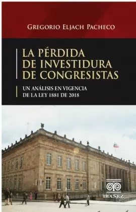 LA PERDIDA DE INVESTIDURA DE CONGRESISTAS