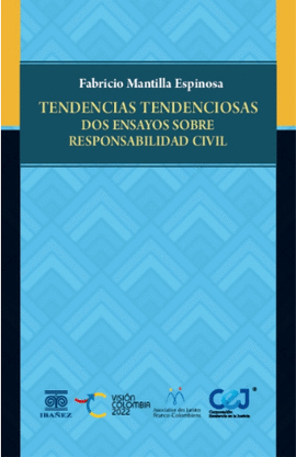 TENDENCIAS TENDENCIOSAS. DOS ENSAYOS SOBRE RESPONSABILIDAD CIVIL