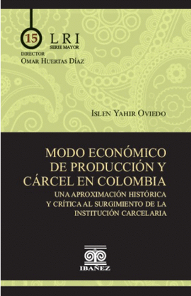 MODO ECONOMICO DE PRODUCCION Y CARCEL EN COLOMBIA