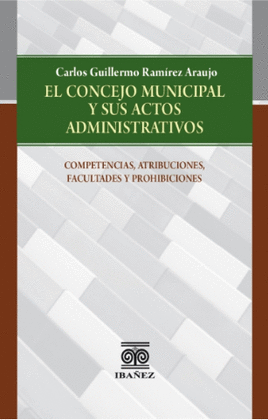 EL CONCEJO MUNICIPAL Y SUS ACTOS ADMINISTRATIVOS